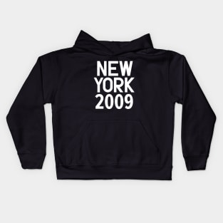 New York Birth Year Series: Modern Typography - New York 2009 Kids Hoodie